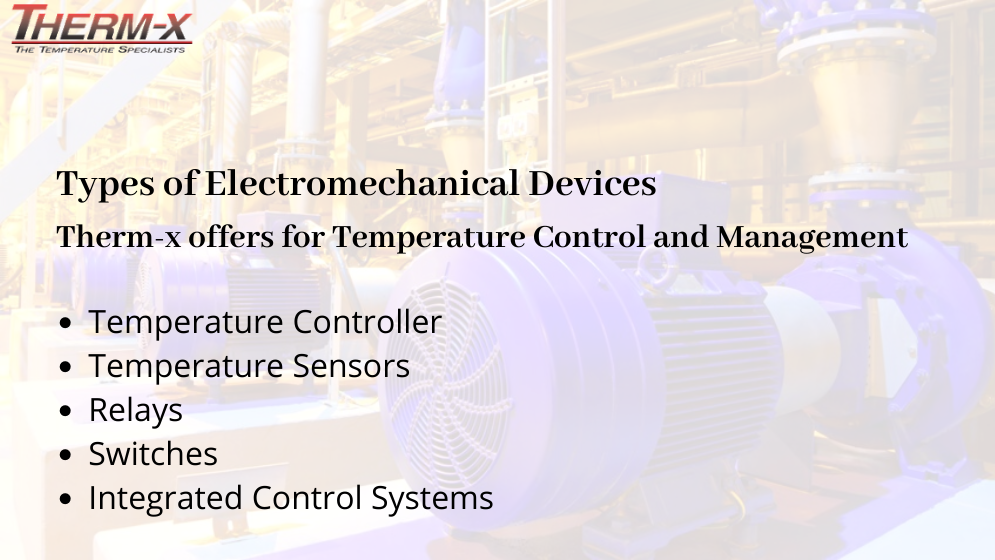 Know the Capabilities of Electromechanical Devices in Temperature Control 